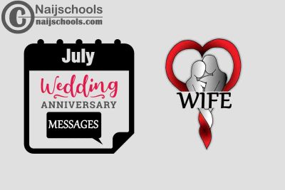15 Happy Wedding Anniversary Message to Send to Your Wife in July