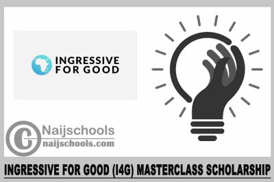 Ingressive for Good (I4G) MasterClass Scholarship 2023
