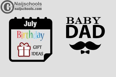 15 July Birthday Gifts to Buy for Your Baby Daddy in 2023