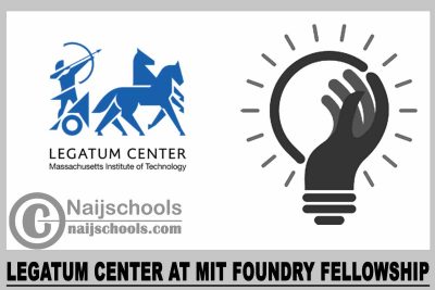 Legatum Center at MIT Foundry Fellowship 2023