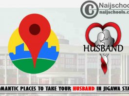 13 Romantic Places to Take Your Husband in Jigawa State Nigeria