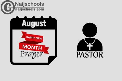 18 Happy New Month Prayer for Your Pastor August 2023