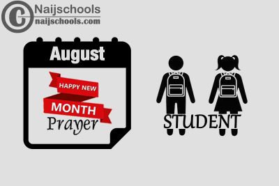 18 Happy New Month Prayer for Your Student in August 2023