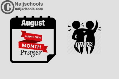 27 Happy New Month Prayer for Twins in August 2023 
