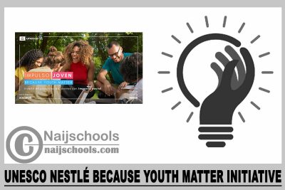 UNESCO Nestlé Because Youth Matter Initiative 2023