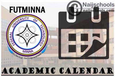 FUTMINNA Academic Calendar 2023/24 session 1st/2nd semester