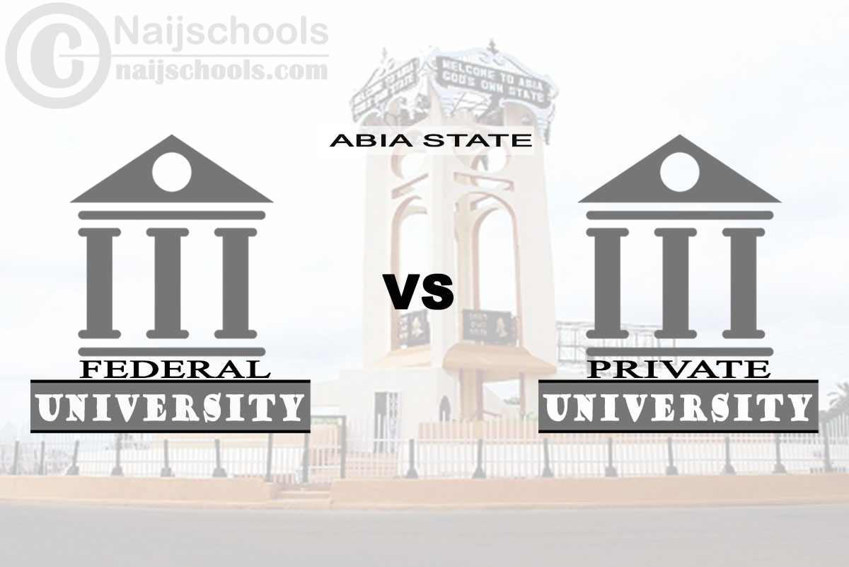 Abia Federal vs Private University; Which is Better? Check!