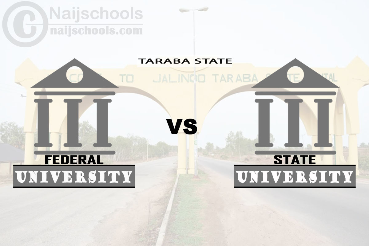 Taraba Federal vs State University; Which is Better? Check! 