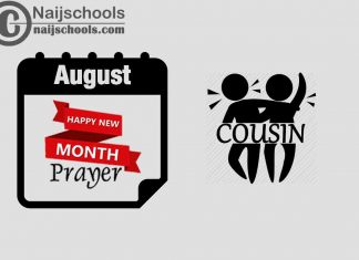 18 Happy New Month Prayer for Your Cousin in August 2023