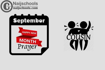 18 Happy New Month Prayer for Your Cousin in September 2023