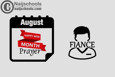 15 Happy New Month Prayer for Your Fiance in August 2023