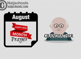15 Happy New Month Prayer for Your Grandfather in August 2023