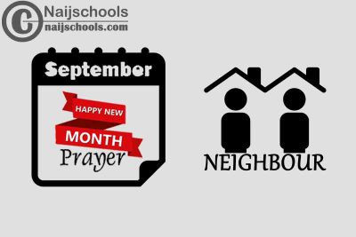 18 Happy New Month Prayer for Your Neighbour in September 2023