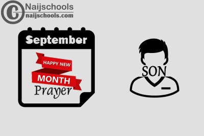 15 Happy New Month Prayer for Your Son in September 2023