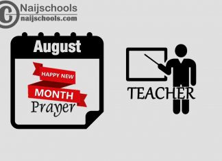 18 Happy New Month Prayer for Your Teacher in August 2023