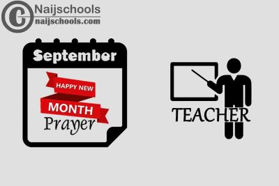 18 Happy New Month Prayer for Your Teacher in September 2023