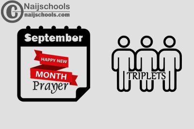 27 Happy New Month Prayer for Triplets in September 2023
