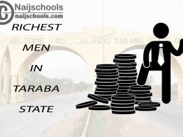Top 13 Richest Men in Taraba State Nigeria 2023/2024
