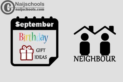 18 September Birthday Gifts to Buy For Your Neighbour