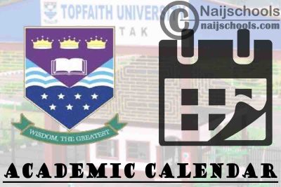 Topfaith University Academic Calendar for 2023/2024 Session