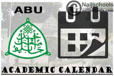 ABU Academic Calendar 2023/24 Session 1st/2nd Semester 