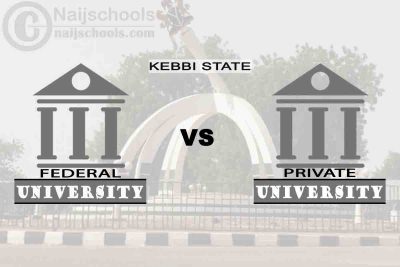 Kebbi Federal vs Private University; Which is Better? Check!