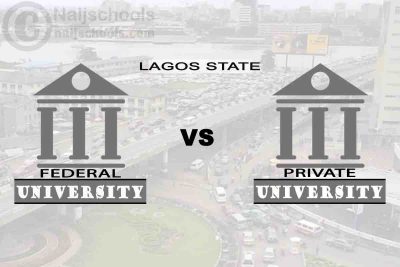 Lagos Federal vs Private University; Which is Better? Check! 