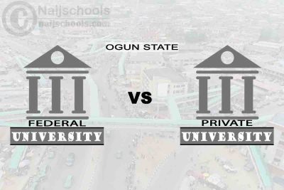 Ogun Federal vs Private University; Which is Better? Check!