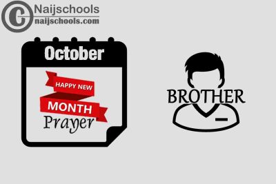 15 Happy New Month Prayer for Your Brother in October 2023
