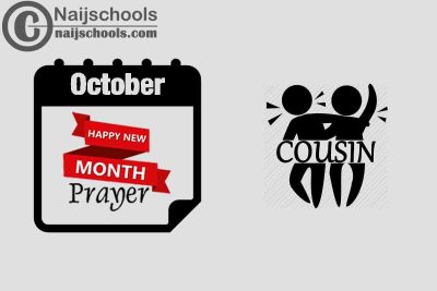 18 Happy New Month Prayer for Your Cousin in October 2023
