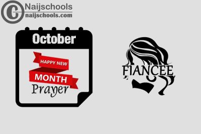 15 Happy New Month Prayer for Your Fiancee in October 2023