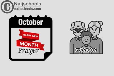 15 Happy New Month Prayer for Your Grandson in October 2023
