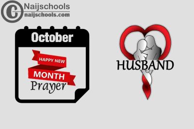 15 Happy New Month Prayer for Your Husband in October 2023