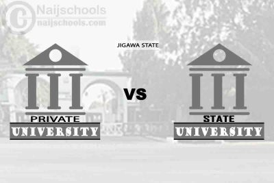 Jigawa State vs Private University; Which is Better? Check! 