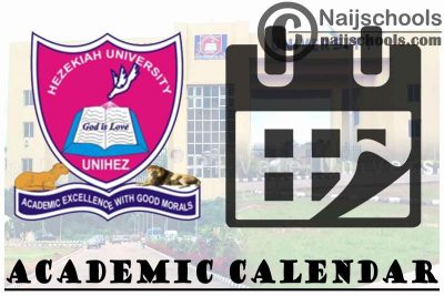 UNIHEZ Academic Calendar 2023/24 Session 1st/2nd Semester