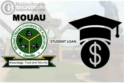 Apply for MOUAU Student Loan & its 2023/2024 Alternatives