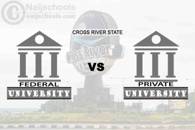 Cross River Federal vs Private University; Which is Better? Check! 