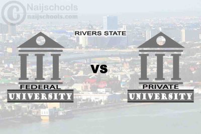 Rivers Federal vs Private University; Which is Better? Check! 