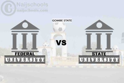 Gombe Federal vs State University; Which is Better? Check! 