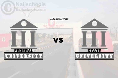 Nasarawa Federal vs State University; Which is Better? Check! 