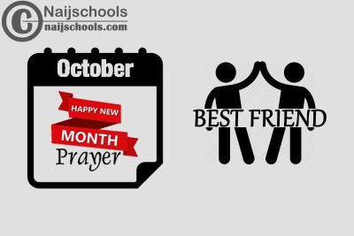 18 Happy New Month Prayer for Your Best Friend in October 2023
