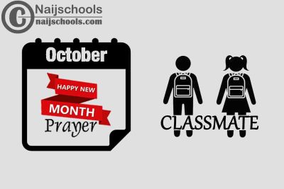 18 Happy New Month Prayer for Your Classmate in October 2023