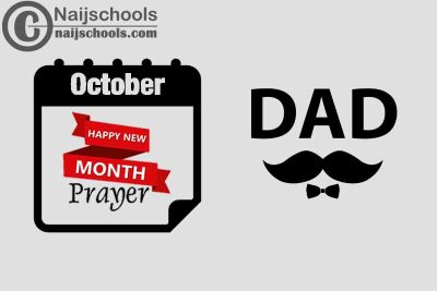 15 Happy New Month Prayer for Your Father in October 2023