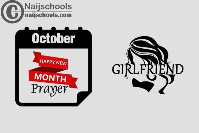 15 Happy New Month Prayer for Your Girlfriend in October 2023