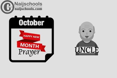 15 Happy New Month Prayer for Your Uncle in October 2023
