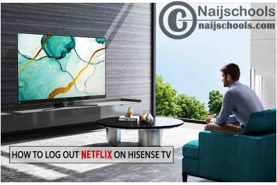 How to Log Out Your Netflix Account on Hisense Smart TV