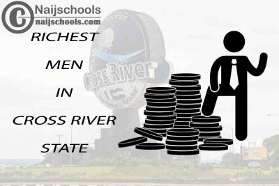 Top 13 Richest Men in Cross River State Nigeria 2023/2024