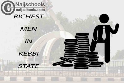 Top 13 Richest Men in Kebbi State Nigeria 2023/2024 