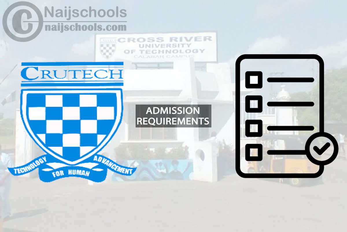 CRUTECH Degree Admission Requirements for 2024/2025