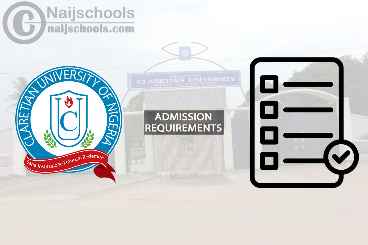 Claretian University Degree Admission Requirements for 2024/2025